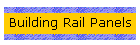 Building Rail Panels