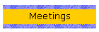 Meetings
