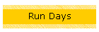 Run Days