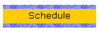 Schedule